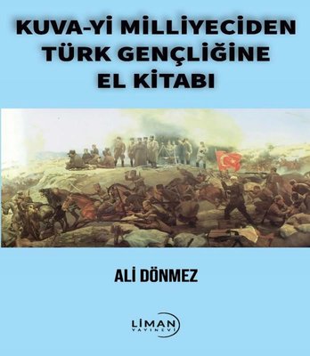 Kuva-i Milliyeciden Türk Gençliğine El Kitabı