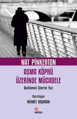 Nat Pinkerton Asma Köprü Üzerinde Mücadele - Açıklamalı Çevrim Yazı