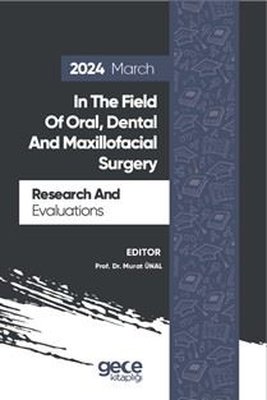 In The Field of Oral Dental and Maxillofacial Surgery Research and Evaluations 2024 March