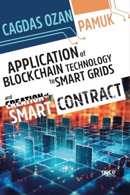 Application of Blockchain Technology to Smart Grids And Creation of Smart Contract