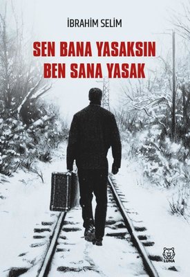 Sen Bana Yasaksın Ben Sana Yasak