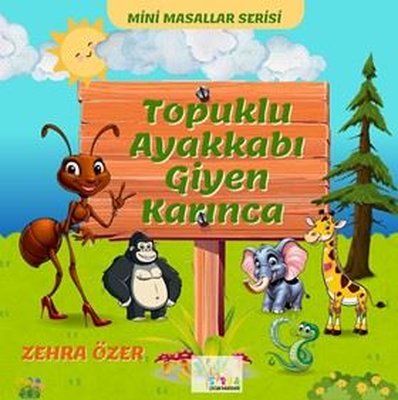 Topuklu Ayakkabı Giyen Karınca - Mini Masallar Serisi