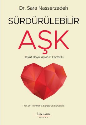 Sürdürülebilir Aşk - Hayat Boyu Aşkın 6 Formülü