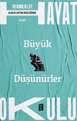 Büyük Düşünürler - The School of Life - Alain de Botton Öncülüğünde