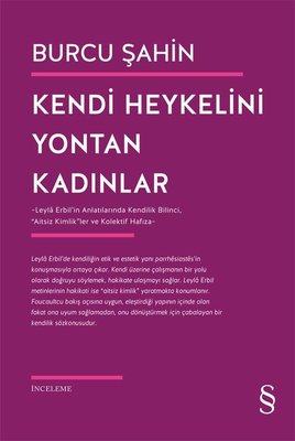 Kendi Heykelini Yontan Kadınlar