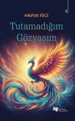 Tutamadığım Gözyaşım