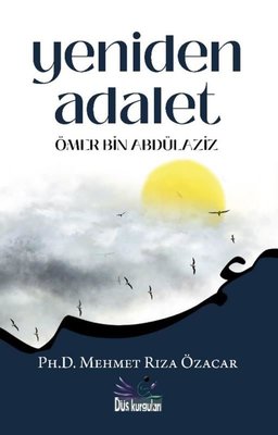 Yeniden Adalet - Ömer Bin Abdülaziz