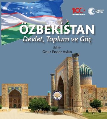 Özbekistan: Devlet Toplum ve Göç