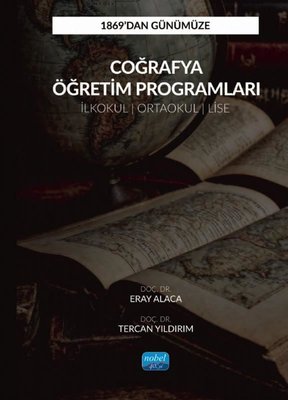 1869'dan Günümüze Coğrafya Öğretim Programları - İlkokul - Ortaokul - Lise