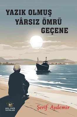 Yazık Olmuş Yarsız Ömrü Geçene