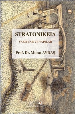 Stratonikeia - Yazıtlar ve Yapılar