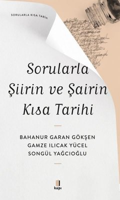 Sorularla Şiirin ve Şairin Kısa Tarihi - Sorularla Kısa Tarih