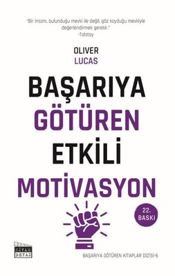 Başarıya Götüren Etkili Motivasyon - Başarıya Götüren Kitaplar Serisi - 6