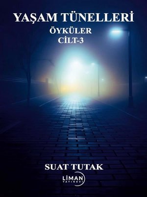 Yaşam Tünelleri - Öyküler Cilt 3