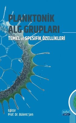 Planktonik Alg Grupları - Temel ve Spesifik Özellikleri