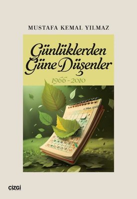 Günlüklerden Güne Düşenler 1966 - 2010
