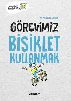 Görevimiz Bisiklet Kullanmak - Gezegenimizi Koruyalım!