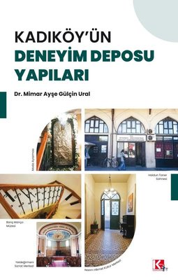 Kadıköy'ün Deneyim Deposu Yapıları