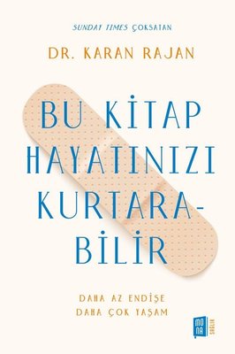 Bu Kitap Hayatınızı Kurtarabilir - Daha Az Endişe Daha Çok Yaşam