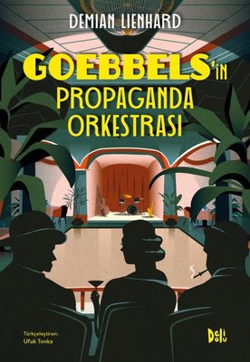 Goebbels'in Propaganda Orkestrası