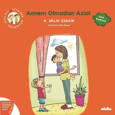 Annem Olmadan Asla! Çıtı İle Pıtı'nın Maceraları 2 - Duygu ve Davranış Eğitimi Serisi