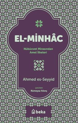 El-Minhac: Nübüvvet Mirasından Amel İlkeleri