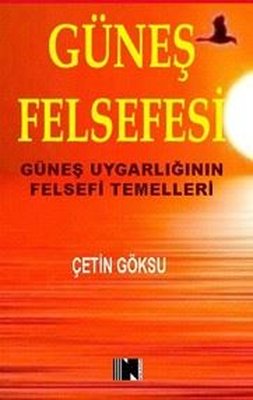 Güneş Felsefesi - Güneş Uygarlığının Felsefi Temelleri