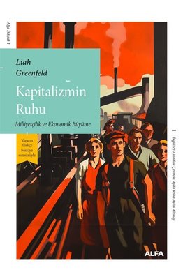 Kapitalizmin Ruhu - Milliyetçilik ve Ekonomik Büyüme