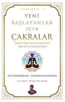 Yeni Başlayanlar İçin Çakralar