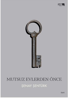 Mutsuz Evlerden Önce