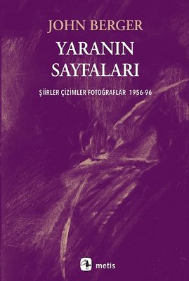 Yaranın Sayfaları - Şiirler Çizimler Fotoğraflar 1956 - 96