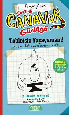 Timmy'nin Sevimli Canavar Günlüğü - Tabletsiz Yaşayamam!