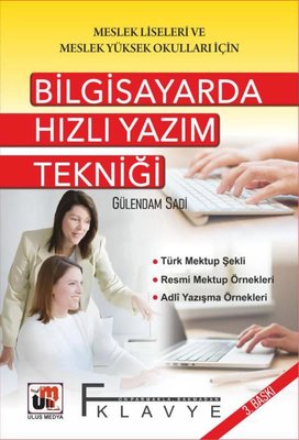 Bilgisayarda Hızlı Yazım Tekniği - Meslek Liseleri ve Meslek Yüksek Okulları İçin