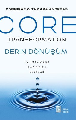 Core Transformation - İçimizdeki Kaynağa Ulaşmak