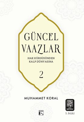 Güncel Vaazlar 2 - Hak Kürsüsünden Kalp Dünyasına