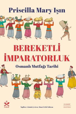 Bereketli İmpartorluk - Osmanlı Mutfağı Tarihi