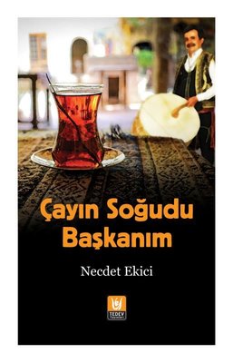 Çayın Soğudu Başkanım