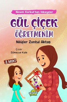 Gül Çiçek Öğretmenim - Ninem Korkut'tan Hikayeler