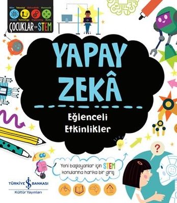 Yapay Zeka - Eğlenceli Etkinlikler - Çocuklar İçin Stem