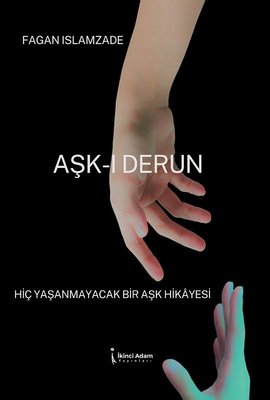 Aşk-ı Derun: Hiç Yaşanmayacak Bir Aşk Hikayesi