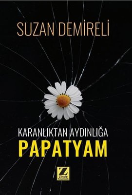 Karanlıktan Aydınlığa Papatyam