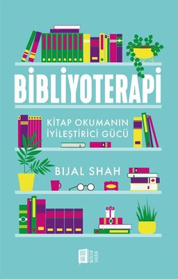 Bibliyoterapi - Kitap Okumanın İyileştirici Gücü