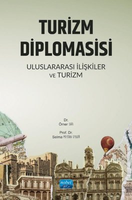 Turizm Diplomasisi - Uluslararası İlişkiler ve Turizm