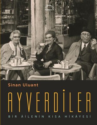 Ayverdiler - Bir Ailenin Kısa Hikayesi