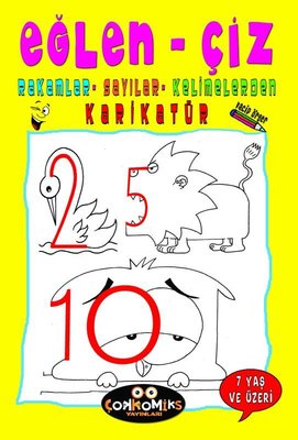 Eğlen - Çiz Rakamlar - Sayılar - Kelimelerden Karikatür