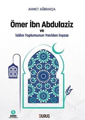 Ömer İbn Abdulaziz ve İslam Toplumunun Yeniden İnşası