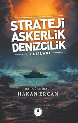 Strateji Askerlik Denizcilik Yazıları