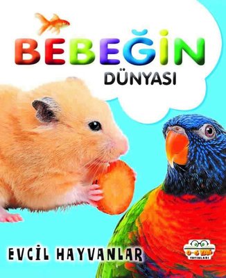 Bebeğin Dünyası - Evcil Hayvanlar