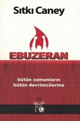 Ebuzeran - Bütün Zamanların Bütün Devrimcilerine