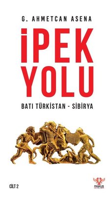 İpek Yolu Batı Türkistan - Sibirya